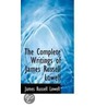 Complete Writings Of James Russell Lowell door James Russell Lowell