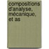 Compositions D'Analyse, Mécanique, Et As