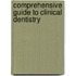 Comprehensive Guide To Clinical Dentistry