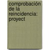 Comprobación De La Reincidencia: Proyect door Ernesto Quesada