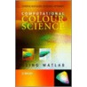 Computational Colour Science Using Matlab door Vien Cheung