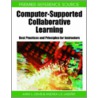 Computer-Supported Collaborative Learning by Kara L. Orvis