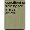 Conditioning Training For Martial Artists door Robert Ferguson