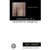 Confessions of a Conservative Evangelical by Jack Rogers