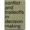 Conflict And Tradeoffs In Decision Making door Onbekend