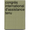 Congrès International D'Assistance Tenu door Gdon A. Gory