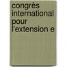 Congrès International Pour L'Extension E by Unknown