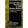 Conservation Farming in the United States door Robert I. Papendick