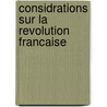 Considrations Sur La Revolution Francaise door Staël