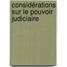 Considérations Sur Le Pouvoir Judiciaire door Charles Gilbert Heulhard De Montigny