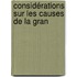 Considérations Sur Les Causes De La Gran