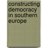 Constructing Democracy In Southern Europe door Lauren M. McLaren