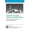 Consumer Culture, Identity And Well-Being door Helga Dittmar