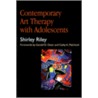 Contemporary Art Therapy with Adolescents by Shirley Riley