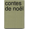 Contes De Noël door Josephine Marchand Dandurand