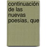 Continuación De Las Nuevas Poesias, Que door Francisco Gregorio De Salas
