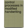 Control Processes In Modified Handwriting by June Etta Downey