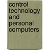 Control Technology And Personal Computers door Michael F. Hordeski