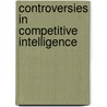 Controversies in Competitive Intelligence by David L. Blenkhorn