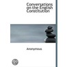 Conversations On The English Constitution door Onbekend
