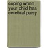 Coping When Your Child Has Cerebral Palsy
