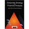 Corporate Strategy And Financial Analysis door John R. Ellis