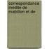 Correspondance Inédite De Mabillon Et De