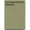 Correspondance Littéraire door Jean-Fran�Ois De La Harpe