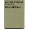 Correspondance Littéraire, Philosophique door Jacques-Henri Meister