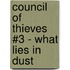 Council Of Thieves #3 - What Lies In Dust