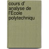 Cours D' Analyse De L'École Polytechniqu by Charles-Franois Sturm