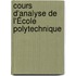 Cours D'Analyse De L'École Polytechnique