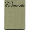 Cours D'Archéologie by Dsir Raoul-Rochette
