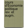 Cours D'Économie Politique Rev. Et Augm. by Pellegrino Rossi