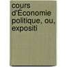 Cours D'Économie Politique, Ou, Expositi door Heinrich Friedrich Von Storch
