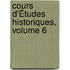 Cours D'Études Historiques, Volume 6