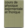 Cours de Physique Exprmentale Et Thorique door Sauri