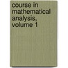 Course in Mathematical Analysis, Volume 1 door Edouard Goursat