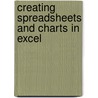 Creating Spreadsheets and Charts in Excel by Maria Langer