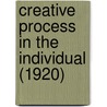 Creative Process In The Individual (1920) by Thomas Troward