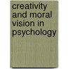 Creativity and Moral Vision in Psychology door Lisa Tsoi Hoshmand
