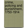 Crime, Policing And Punishment, 1750-1914 door David Taylor