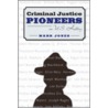 Criminal Justice Pioneers In U.S. History door Mark Jones
