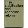 Crisis, Stabilization And Economic Reform door Michael Bruno