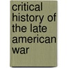 Critical History of the Late American War by Rev Asa Mahan