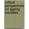 Critical Perspectives on Ageing Societies by Miriam Bernard