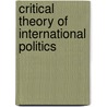 Critical Theory of International Politics by Steven C. Roach