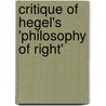 Critique Of Hegel's 'Philosophy Of Right' door O'Malley