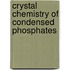 Crystal Chemistry Of Condensed Phosphates