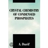 Crystal Chemistry Of Condensed Phosphates door A. Durif
